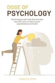 Title: Dose of Psychology, Author: Jennifer Pïrez