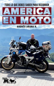 Title: Todo lo que debes saber para recorrer Amï¿½rica en moto, Author: Andrïs H. Arana