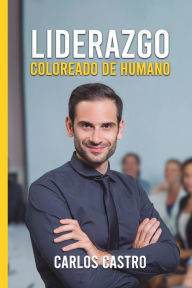Title: Liderazgo coloreado de humano, Author: Carlos Castro