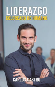 Title: Liderazgo coloreado de humano, Author: Carlos Castro