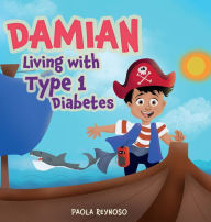 Title: DAMIAN. Living with Type 1 Diabetes, Author: Paola Reynoso