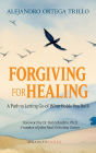 Forgiving for Healing: A Path to Letting Go of What Holds You Back