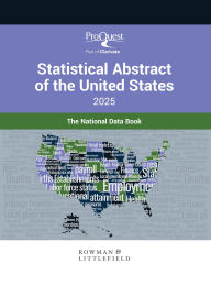 Title: ProQuest Statistical Abstract of the United States 2025: The National Data Book, Author: Bernan Press