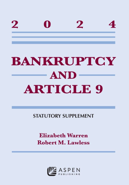 Bankruptcy and Article 9: 2024 Statutory Supplement