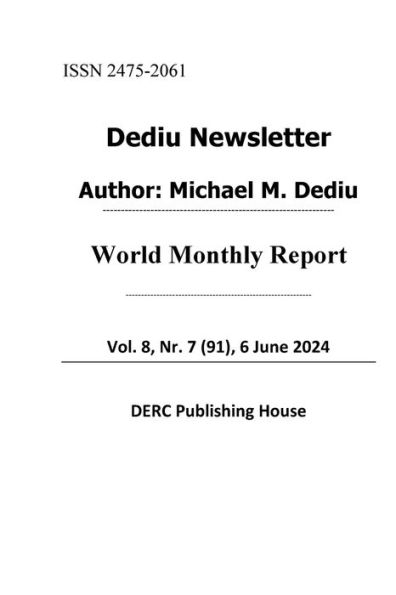 Dediu Newsletter Vol. 8, N. 7 (91), 6 June 2024: World Monthly Report