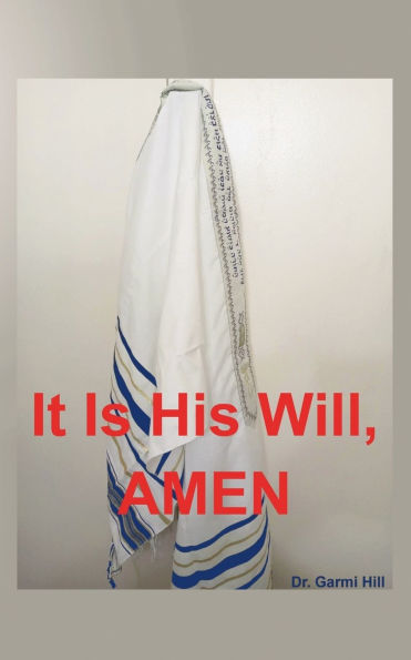 It Is His Will, AMEN