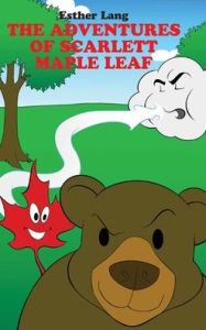 Title: The Adventures of Scarlett Maple Leaf, Author: Esther Lang