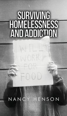 Surviving Homelessness and Addiction