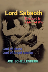Lord Sabaoth: The Lord is a Man of War