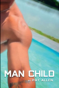 Title: MAN CHILD, Author: PAT ALLEN