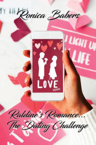 Title: Raldine's Romance: The Dating Challenge, Author: Ronica Babers