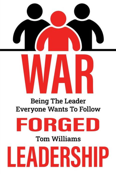 War Forged Leadership