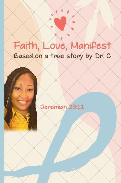 Faith, Love, Manifest