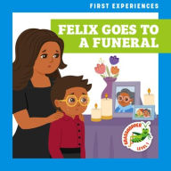 Title: Felix Goes to a Funeral, Author: Alyssa Krekelberg