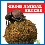 Title: Gross Animal Eaters, Author: Katie Chanez