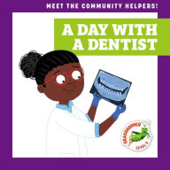 Title: A Day with a Dentist, Author: Mari C Schuh