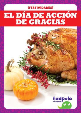 El Dï¿½a de Acciï¿½n de Gracias (Thanksgiving)