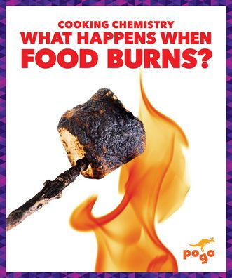 What Happens When Food Burns?
