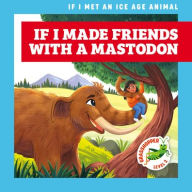Title: If I Made Friends with a Mastodon, Author: Jenna Lee Gleisner