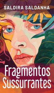 Title: Fragmentos Sussurrantes, Author: Saldira Saldanha