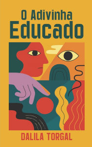 Title: O Adivinha Educado, Author: Elisa Reis