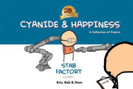 Title: Cyanide & Happiness: Stab Factory (20th Anniversary Edition), Author: Kris Wilson