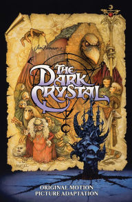 Title: Jim Henson's The Dark Crystal Original Motion Picture Adaptation, Author: David Anthony Kraft