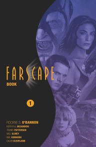 Title: Farscape Omnibus Book One, Author: Rockne S. O'Bannon