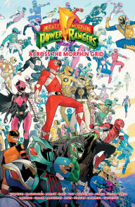 Free audio books downloads for ipod Mighty Morphin Power Rangers: Across the Morphin Grid CHM RTF (English literature) by Sam Humphries, Ryan Parrott, Shawn Daley