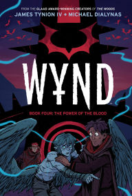 Title: Wynd Book Four: The Power of the Blood, Author: James Tynion IV