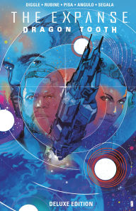 Title: The Expanse: Dragon Tooth Deluxe Edition, Author: Andy Diggle