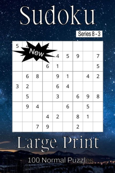 Sudoku Series 8 - Puzzle Book for Adults - Normal - 100 puzzles - Large Print - Book 3