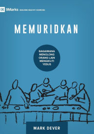 Title: Memuridkan (Discipling) (Indonesian): How to Help Others Follow Jesus, Author: Mark Dever