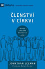 ČLENSTVï¿½ V Cï¿½RKVI (Church Membership) (Czech): How the World Knows Who Represents Jesus