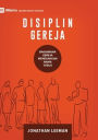 Church Discipline / Disiplin Gereja: How the Church Protects the Name of Jesus / BAGAIMANA GEREJA MENEGAKKAN NAMA YESUS