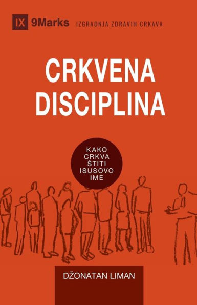 Church Discipline / CRKVENA DISCIPLINA: How the Church Protects the Name of Jesus / Kako crkva stiti Isusovo ime
