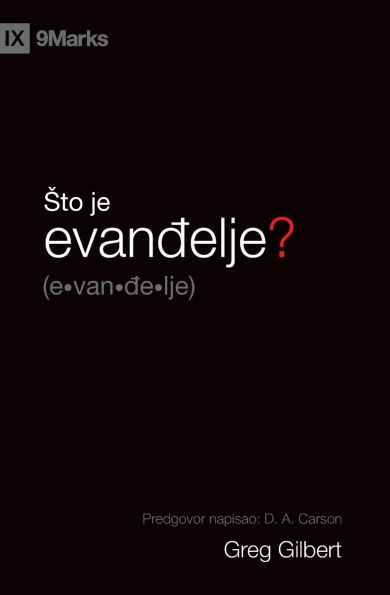 What Is the Gospel? / Sto je evanđelje?