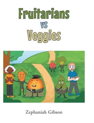 Fruitarians vs Veggies