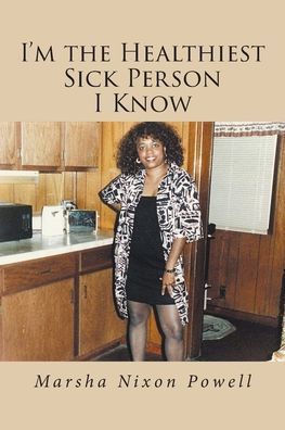I'm the Healthiest Sick Person I Know