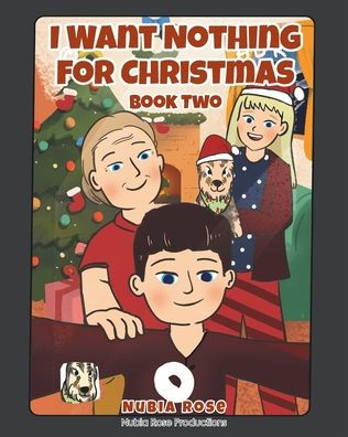 I Want Nothing For Christmas: Book Two