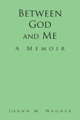 Between God and Me: A Memoir