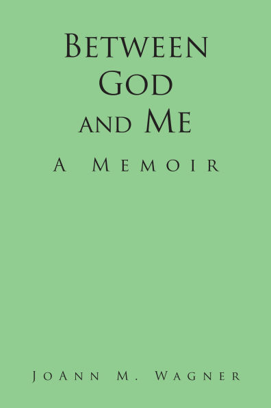 Between God and Me: A Memoir