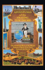 Adventures of the Amazing Tom Thumb: An Illustrated Historical Novel - The Smallest Man in the World Makes a Three Year Tour Around the World