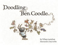 Title: Doodling Ben Coodle, Author: Tiffany Gustafson