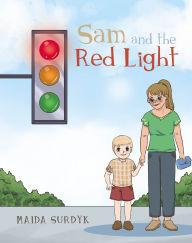 Title: Sam and the Red Light, Author: Maida Surdyk