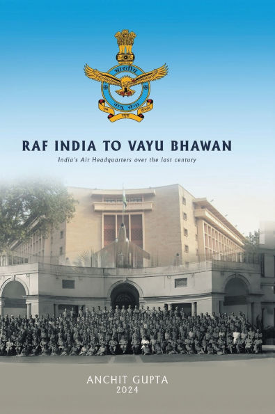 RAF India to Vayu Bhawan - India's Air Headquarters over the last century