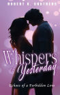 Whispers of Yesterday: Echoes of a Forbidden Love