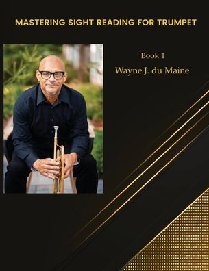 Mastering Sight Reading for Trumpet. du Mainetudes! Book 1