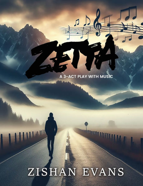Zetta: A 3-ACT Play with Music