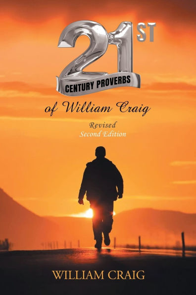 21st Century Proverbs of William Craig: Revised Second Edition